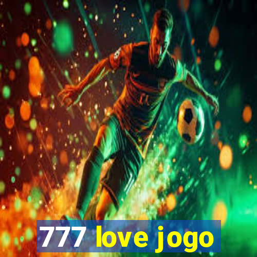 777 love jogo